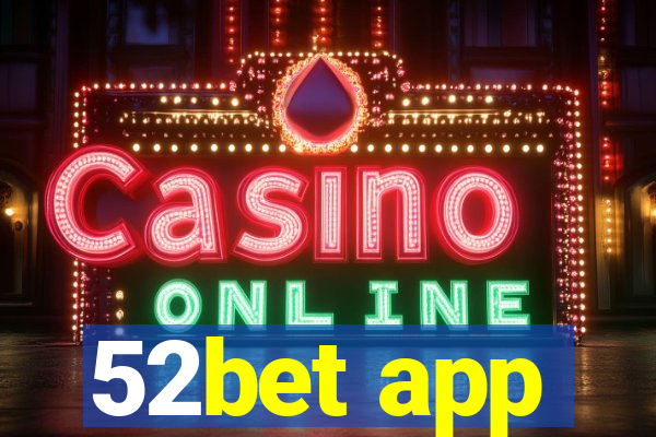 52bet app